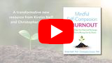 Video: A Transformative New Resource for Overcoming Burnout