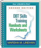 DBT Skills Training Handouts and Worksheets: Second Edition, Marsha M. Linehan