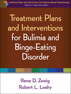 Treatment Plans and Interventions for Bulimia and Binge-Eating Disorder - Rene D. Zweig and Robert L. Leahy