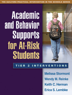 Academic and Behavior Supports for At-Risk Students - Melissa Stormont, Wendy M. Reinke, Keith C. Herman, and Erica S. Lembke