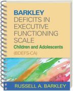 Barkley Deficits in Executive Functioning Scale—Children and Adolescents (BDEFS-CA) - Russell A. Barkley