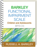 Barkley Functional Impairment Scale—Children and Adolescents (BFIS-CA) - Russell A. Barkley