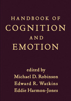 Handbook of Cognition and Emotion - Edited by Michael D. Robinson, Edward R. Watkins, and Eddie Harmon-Jones