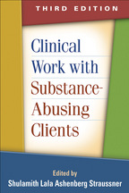 Clinical Work with Substance-Abusing Clients: Third Edition