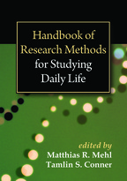 Handbook of Research Methods for Studying Daily Life - Edited by Matthias R. Mehl and Tamlin S. Conner