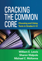 Cracking the Common Core - William E. Lewis, Sharon Walpole, and Michael C. McKenna