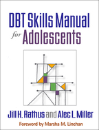 DBT Skills Manual for Adolescents - Jill H. Rathus and Alec L. Miller