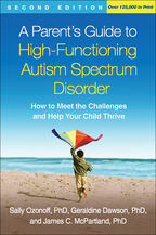 A Parent's Guide to High-Functioning Autism Spectrum Disorder - Sally Ozonoff, Geraldine Dawson, and James C. McPartland