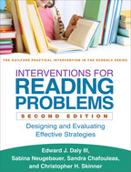 Interventions for Reading Problems - Edward J. Daly III, Sabina Neugebauer, Sandra M. Chafouleas, and Christopher H. Skinner