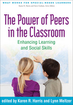 The Power of Peers in the Classroom - Edited by Karen R. Harris and Lynn Meltzer