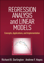 Regression Analysis and Linear Models - Richard B. Darlington and Andrew F. Hayes