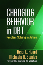 Changing Behavior in DBT - Heidi L. Heard and Michaela A. Swales