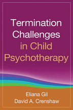 Termination Challenges in Child Psychotherapy - Eliana Gil and David A. Crenshaw