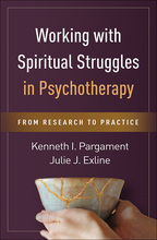 Working with Spiritual Struggles in Psychotherapy - Kenneth I. Pargament and Julie J. Exline