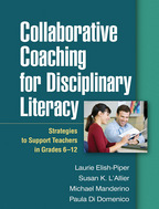 Collaborative Coaching for Disciplinary Literacy - Laurie Elish-Piper, Susan K. L'Allier, Michael Manderino, and Paula Di Domenico