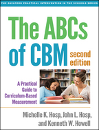 The ABCs of CBM: Second Edition: A Practical Guide to Curriculum-Based Measurement