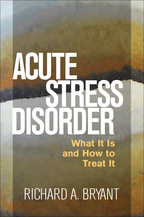 Acute Stress Disorder - Richard A. Bryant