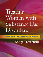 Treating Women with Substance Use Disorders - Shelly F. Greenfield