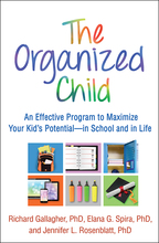 The Organized Child - Richard Gallagher, Elana G. Spira, and Jennifer L. Rosenblatt