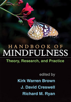 Handbook of Mindfulness - Edited by Kirk Warren Brown, J. David Creswell, and Richard Ryan