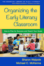 Organizing the Early Literacy Classroom - Sharon Walpole and Michael C. McKenna