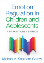Emotion Regulation in Children and Adolescents - Michael A. Southam-Gerow