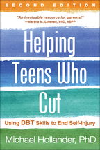Helping Teens Who Cut: Second Edition: Using DBT Skills to End Self-Injury