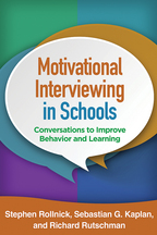 Motivational Interviewing in Schools - Stephen Rollnick, Sebastian G. Kaplan, and Richard Rutschman
