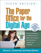 The Paper Office for the Digital Age: Fifth Edition: Forms, Guidelines, and Resources to Make Your Practice Work Ethically, Legally, and Profitably