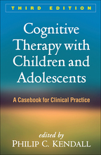 Cognitive Therapy with Children and Adolescents: Third Edition: A Casebook for Clinical Practice