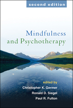 Mindfulness and Psychotherapy - Edited by Christopher Germer, Ronald D. Siegel, and Paul R. Fulton