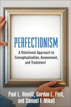 Perfectionism - Paul L. Hewitt, Gordon L. Flett, and Samuel F. Mikail