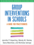 Group Interventions in Schools - Jennifer P. Keperling, Wendy M. Reinke, Dana Marchese, and Nicholas Ialongo