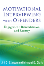 Motivational Interviewing with Offenders - Jill D. Stinson and Michael D. Clark