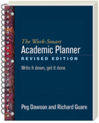 The Work-Smart Academic Planner - Peg Dawson and Richard Guare