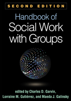 Handbook of Social Work with Groups - Edited by Charles D. Garvin, Lorraine M. Gutiérrez, and Maeda J. Galinsky