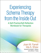 Experiencing Schema Therapy from the Inside Out - Joan M. Farrell and Ida A. Shaw