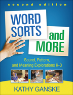 Word Sorts and More: Second Edition: Sound, Pattern, and Meaning Explorations K-3