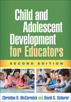 Child and Adolescent Development for Educators: Second Edition