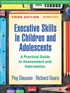 Executive Skills in Children and Adolescents: Third Edition: A Practical Guide to Assessment and Intervention