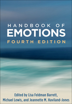 Handbook of Emotions - Edited by Lisa Feldman Barrett, Michael Lewis, and Jeannette M. Haviland-Jones