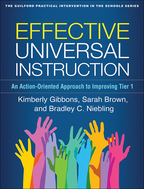 Effective Universal Instruction - Kimberly Gibbons, Sarah Brown, and Bradley C. Niebling