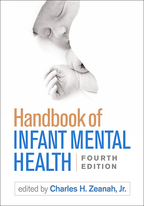 Handbook of Infant Mental Health - Edited by Charles H. Zeanah, Jr.