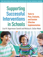 Supporting Successful Interventions in Schools: Tools to Plan, Evaluate, and Sustain Effective Implementation