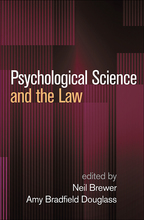 Psychological Science and the Law - Edited by Neil Brewer and Amy Bradfield Douglass