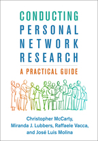 Conducting Personal Network Research - Christopher McCarty, Miranda J. Lubbers, Raffaele Vacca, and José Luis Molina