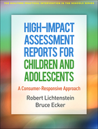 High-Impact Assessment Reports for Children and Adolescents - Robert Lichtenstein and Bruce Ecker