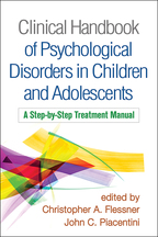 Clinical Handbook of Psychological Disorders in Children and Adolescents - Edited by Christopher A. Flessner and John C. Piacentini