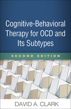 Cognitive-Behavioral Therapy for OCD and Its Subtypes - David A. Clark