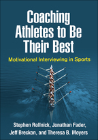 Coaching Athletes to Be Their Best - Stephen Rollnick, Jonathan Fader, Jeff Breckon, and Theresa B. Moyers